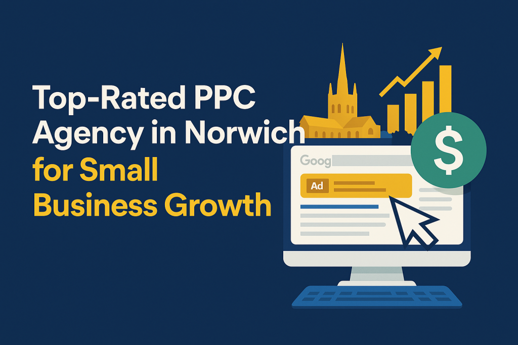 Top Rated PPC Agency in Norwich