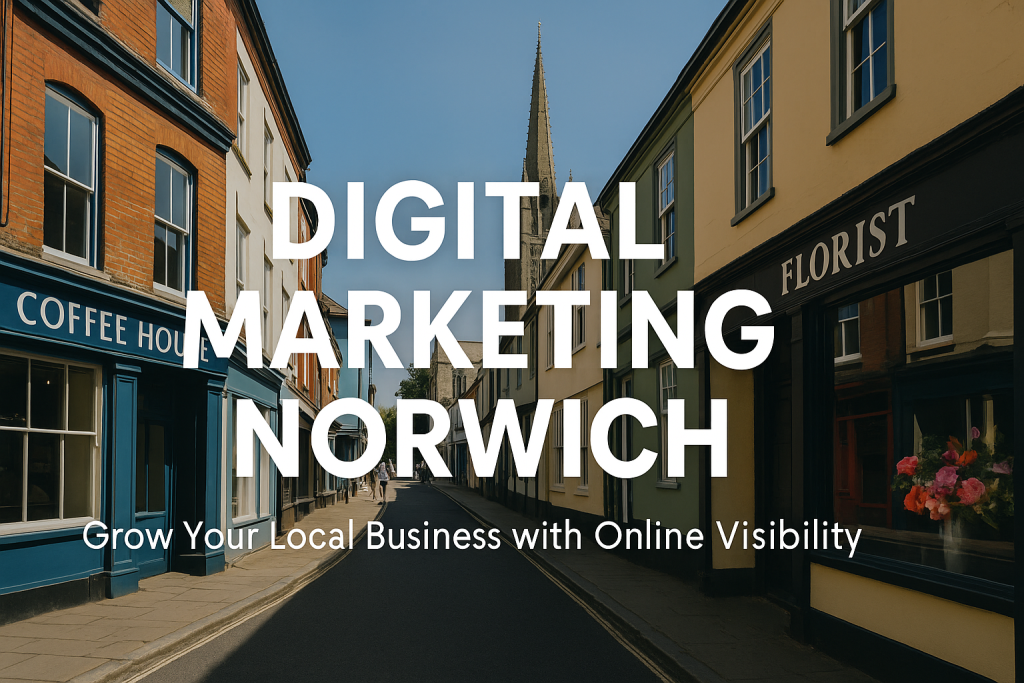 Digital Marketing Norwich