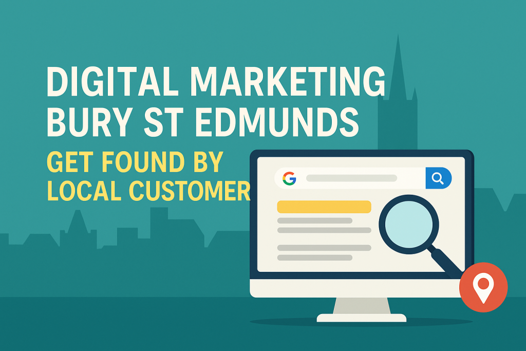 Digital Marketing Bury St Edmunds