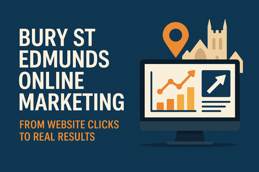 Bury St Edmunds Online Marketing
