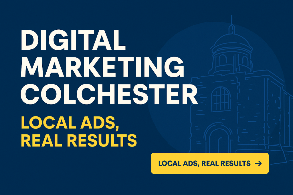 Digital Marketing Colchester
